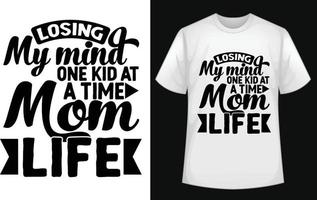 perdendo a cabeça, um filho de cada vez, vetor de design tipográfico de camiseta de vida de mãe de graça