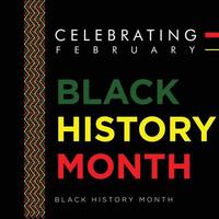 mês da história negra uma história notável da história afro-americana celebrada anualmente estados unidos da américa e canadá em fevereiro e grã-bretanha em outubro vetor