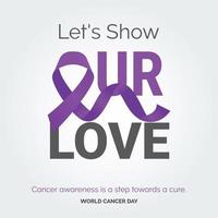 vamos mostrar nossa tipografia de fita de amor. a conscientização sobre o câncer é um passo em direção à cura - dia mundial do câncer vetor