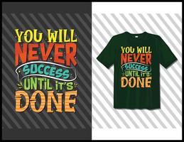 você nunca terá sucesso até que esteja pronto, design de camiseta de tipografia de provérbios motivacionais. letras desenhadas à mão vetor