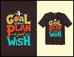 um objetivo sem plano é apenas um desejo, design de camiseta de tipografia de provérbios motivacionais. letras desenhadas à mão vetor