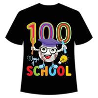 100 dias de camiseta escolar feliz modelo de impressão de camisa de volta às aulas, design de tipografia para jardim de infância pré-escola, último e primeiro dia de aula, camisa de 100 dias de escola vetor