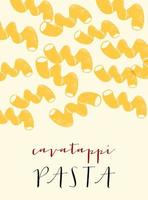 massa italiana cavatappi. ilustração do pôster cavatappi. impressão moderna para design de menu, livros de receitas, convites, cartões comemorativos. vetor