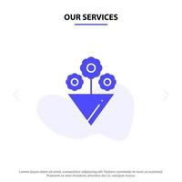 nossos serviços modelo de cartão web de ícone de glifo sólido de presente de flor vetor