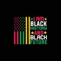 eu sou a história negra e o design de t-shirt do vetor futuro negro. design de camiseta do mês da história negra. pode ser usado para imprimir canecas, designs de adesivos, cartões comemorativos, pôsteres, bolsas e camisetas.