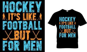 gráfico de vetor de design de camiseta de hóquei no gelo. hóquei é como futebol, mas para homens.