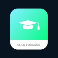chapéu de formatura de educação acadêmica botão de aplicativo móvel android e ios versão glifo vetor