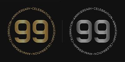 99º aniversário. banner de comemoração de aniversário de noventa e nove anos nas cores douradas e prateadas. logotipo circular com design de número original em linhas elegantes. vetor