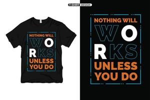 design de camiseta de tipografia minimalista e citações inspiradoras estilo de letras design moderno de tipografia moderna vetor