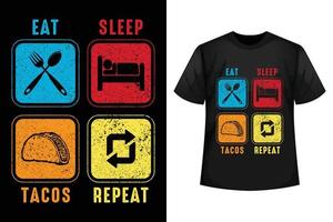 comer, dormir, tacos, repetir - tacos camiseta Projeto modelo vetor
