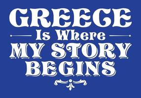 Grécia é Onde meu história começa. Grécia citar Projeto. vetor
