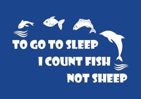 para ir para dormir Eu contagem peixe não ovelha engraçado citar Projeto vetor