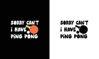 ping pong mesa tênis citar t camisa projeto, tipografia vetor