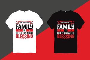 a amor do uma família é da vida maior bênção família amor citar tipografia t camisa vetor