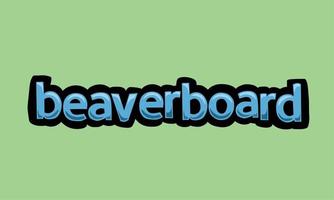 Beaverboard escrevendo vetor Projeto em uma verde fundo