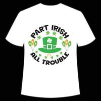 parte irlandês todos problema st patrick's dia camisa impressão modelo, por sorte encantos, irlandês, todos tem uma pequeno sorte tipografia Projeto vetor