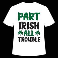 parte irlandês todos problema st. patrick's dia camisa impressão modelo, por sorte encantos, irlandês, todos tem uma pequeno sorte tipografia Projeto vetor