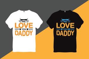 nós amor você Papai pai citar tipografia t camisa Projeto t camisa Projeto vetor