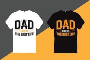Papai vida é a melhor vida pai citar tipografia t camisa Projeto t camisa Projeto vetor