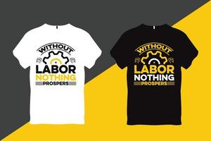 sem trabalho nada prospera trabalho dia citar t camisa Projeto vetor