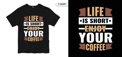 vida é curto apreciar seu café.café camiseta Projeto. vetor