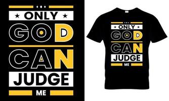 só Deus pode juiz mim tipografia camiseta Projeto vetor
