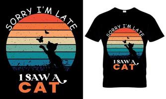 Desculpe eu sou atrasado Eu Serra gato t camisa Projeto vetor