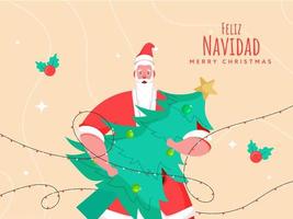 ilustração do santa claus segurando natal árvore com bugigangas, azevinho bagas e iluminação festão decorado fundo para alegre Natal dentro espanhol linguagem. vetor