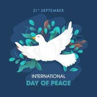 internacional dia do Paz texto com pomba vôo e Oliva folhas decorado em azul fundo para 21 setembro. vetor