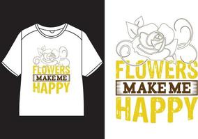 flores faço mim feliz camiseta Projeto vetor