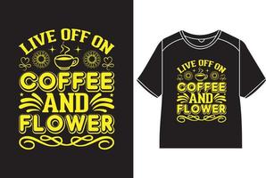 viver fora em café e flor camiseta Projeto vetor