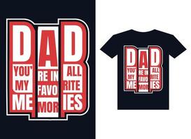 Papai você estão meu favorito recordações camiseta deisgn modelo vetor