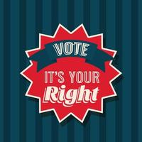 vote, é o seu direito no design de vetor de selo de selo