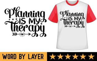 planejamento é meu terapia SVG t camisa Projeto vetor