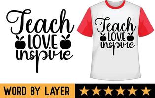 Ensinar amor inspirar SVG t camisa Projeto vetor