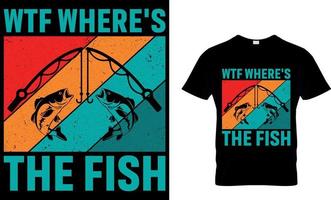 wtf Onde está a a peixe. pescaria camiseta Projeto modelo. vetor