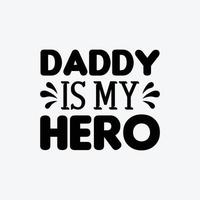 Papai é meu herói. tipografia vetor do pai citar camiseta Projeto.