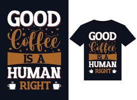 bom café é um direito humano ilustrações para design de camisetas prontas para impressão vetor