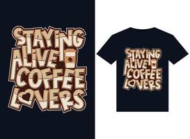 ficando vivo café amantes ilustrações para pronto para impressão Camisetas Projeto vetor