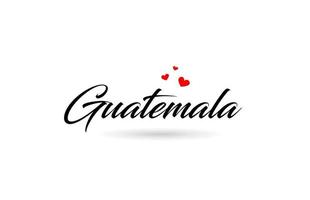 Guatemala nome país palavra com três vermelho amor coração. criativo tipografia logotipo ícone Projeto vetor