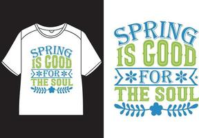 Primavera é Boa para a alma camiseta Projeto vetor