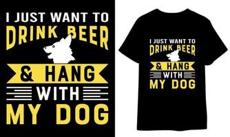 Eu somente quer para beber Cerveja e aguentar com meu cachorro. cachorro t camisa Projeto vetor