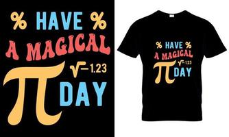 ter uma mágico pi dia. pi dia t camisa, Ciência , matemática dia vetor