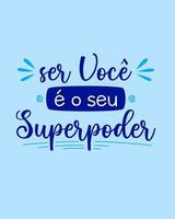 motivacional letras poster dentro brasileiro português. tradução - ser você é seu superpotência. vetor