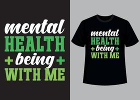 mental saúde ser com mim tipografia t camisa Projeto vetor