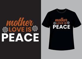 mãe amor é Paz tipografia t camisa Projeto vetor