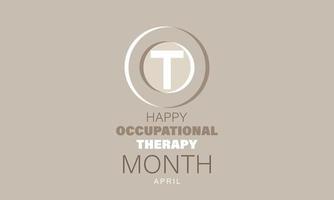 abril é nacional ocupacional terapia mês. modelo para fundo, bandeira, cartão, poster vetor