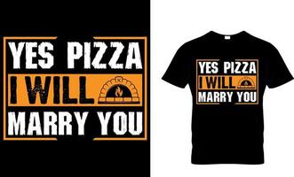 sim pizza Eu vai casar você. pizza camiseta Projeto. vetor