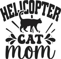 helicóptero gato mãe tipografia vetor camiseta