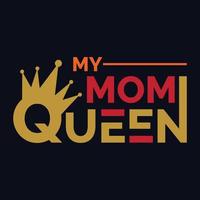 meu mãe rainha camiseta tipografia Projeto vetor